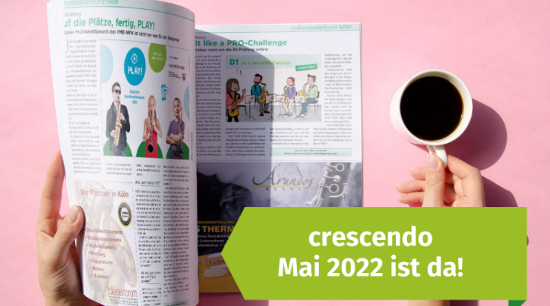 crescendo Mai 2022 neue Ausgabe erschienen VMB NRW